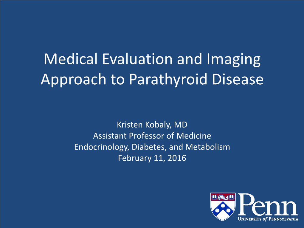 Workup and Indications for Surgery for Hyperparathyroidism