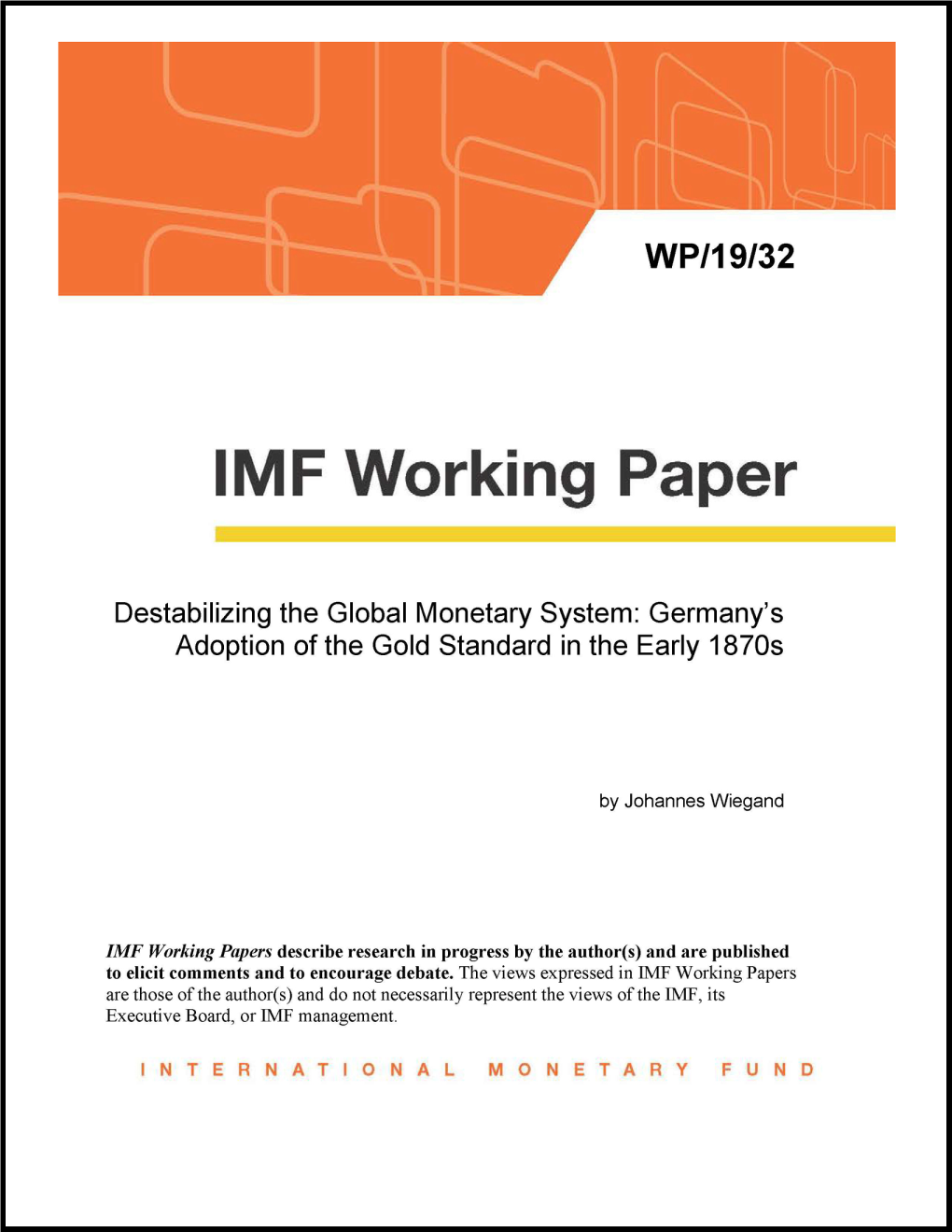 Destabilizing the Global Monetary System: Germany's Adoption of the Gold Standard in the Early 1870S