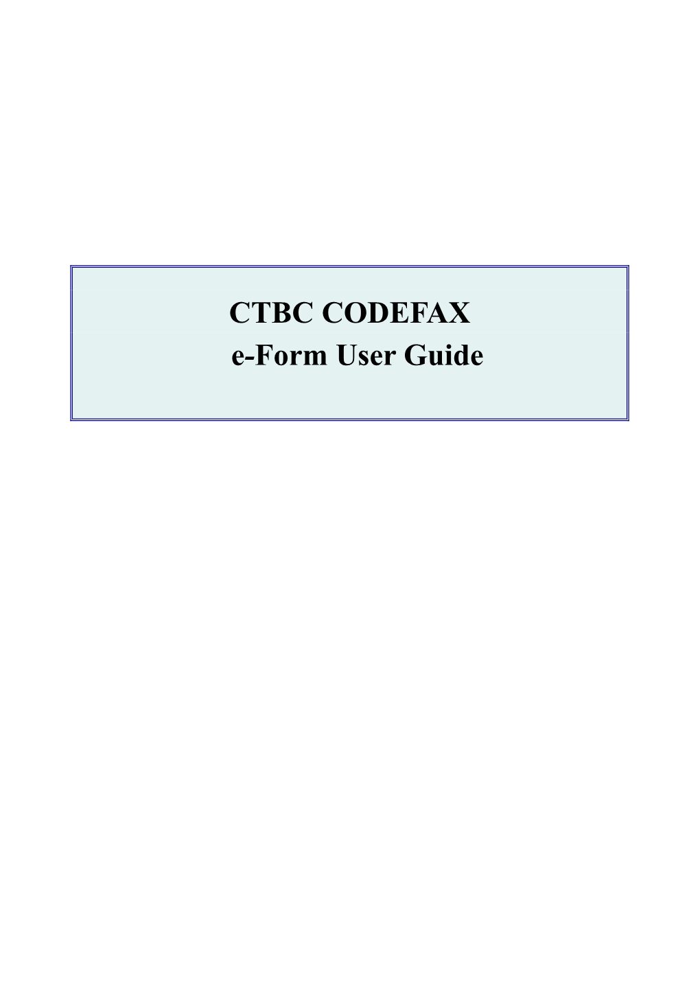 CTBC CODEFAX E-Form User Guide