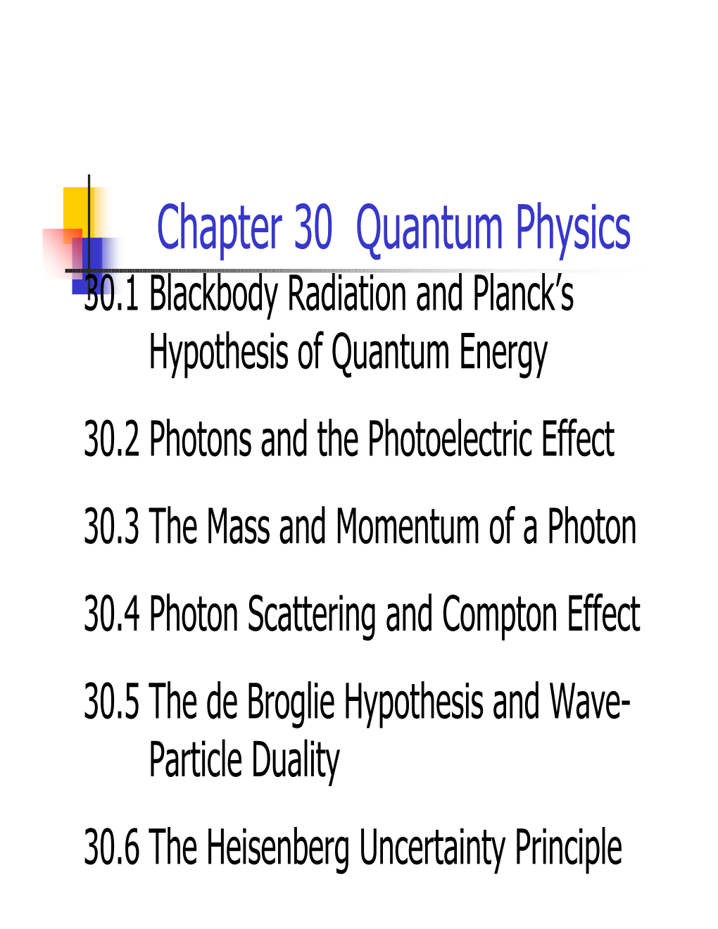 Chapter 30 Quantum Physics