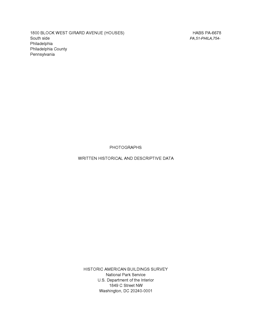 1800 BLOCK WEST GIRARD AVENUE (HOUSES) HABS PA-6678 South Side PA,51-PHILA,754- Philadelphia Philadelphia County Pennsylvania