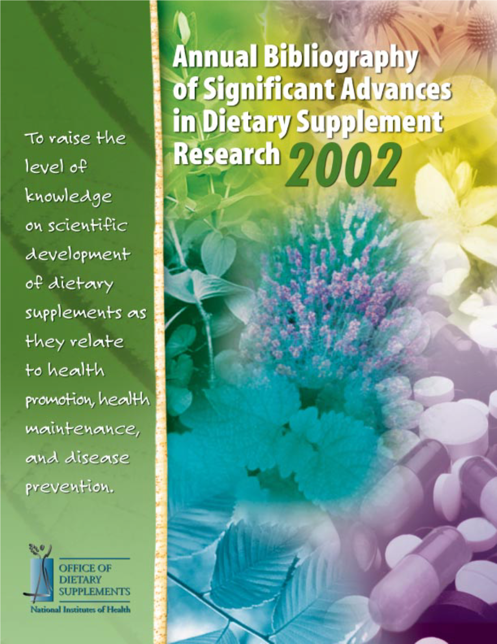 Annual Bibliography of Significant Advances in Dietary Supplement Research 2002