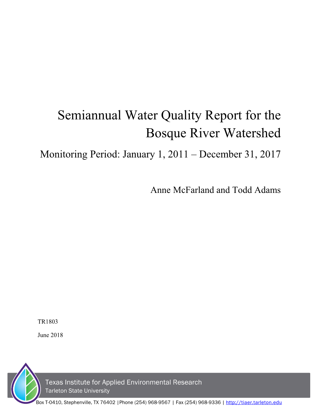 Semiannual Water Quality Report for the Bosque River Watershed Monitoring Period: January 1, 2011 – December 31, 2017