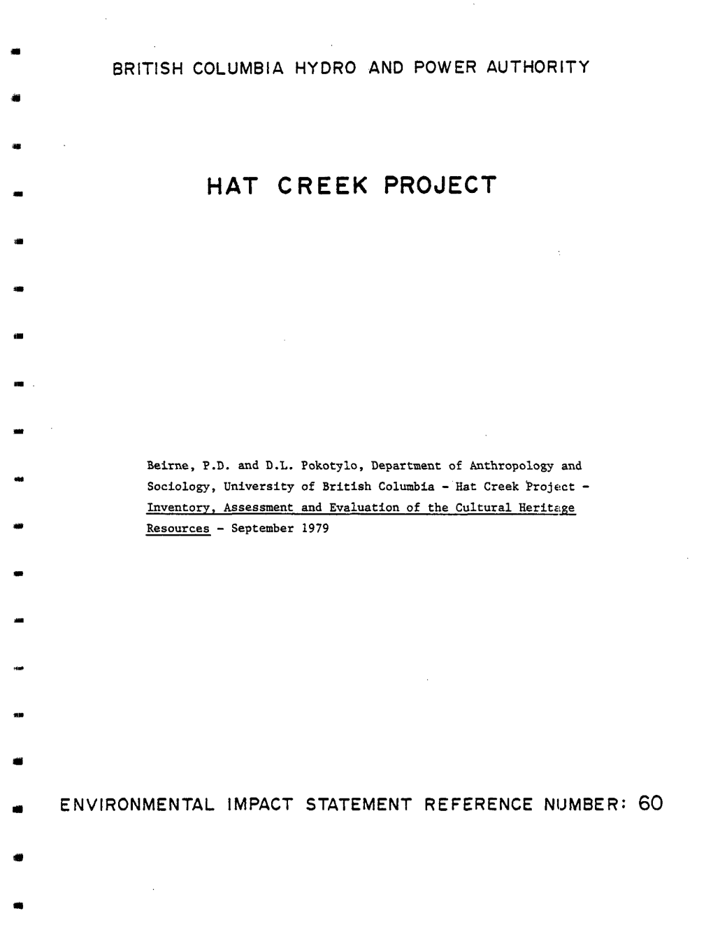 Hat Creek Project- Inventory, Assessment and Evaluation of the Cultural Heritze Resources - September 1979