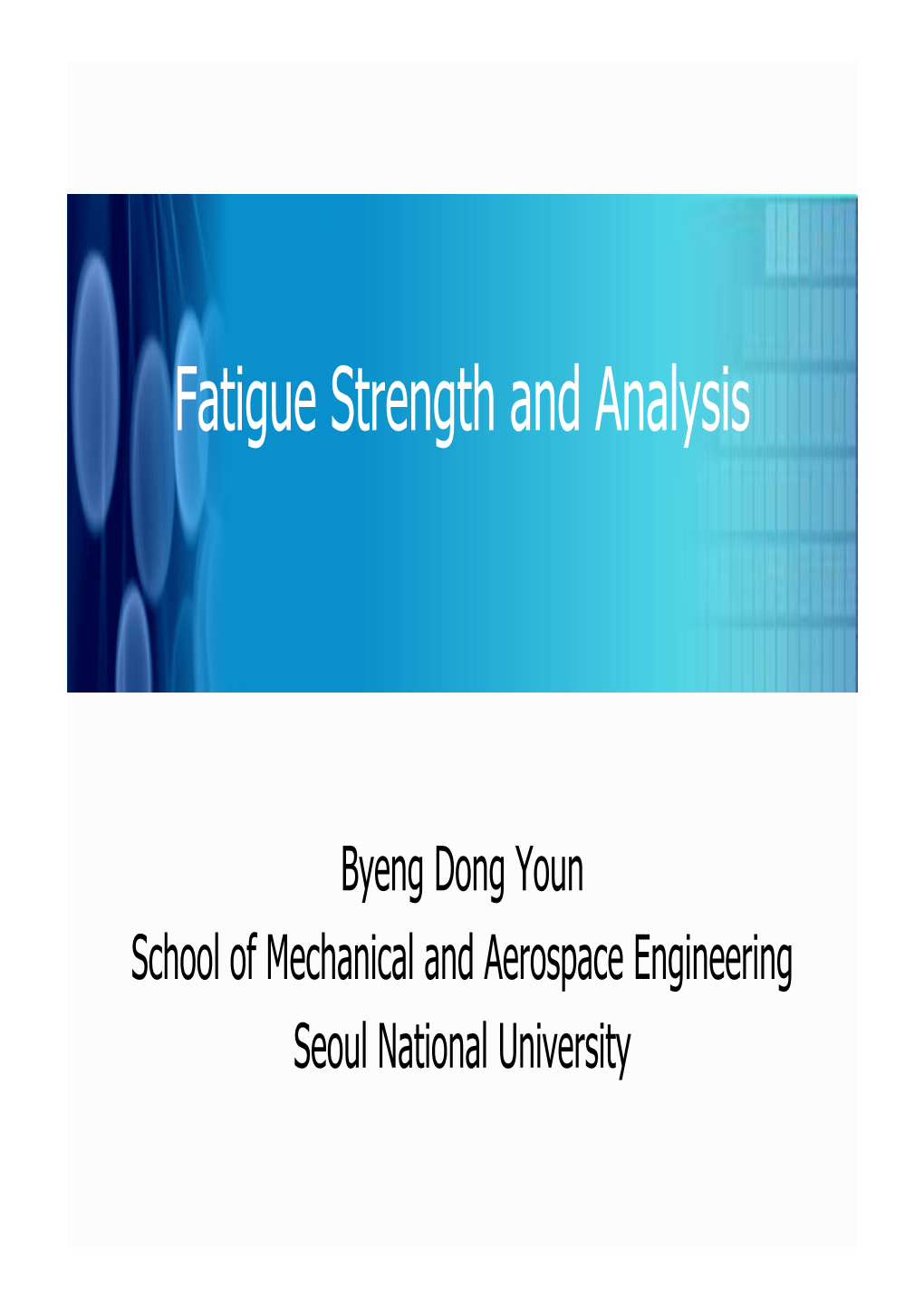 Fatigue Strength and Analysis