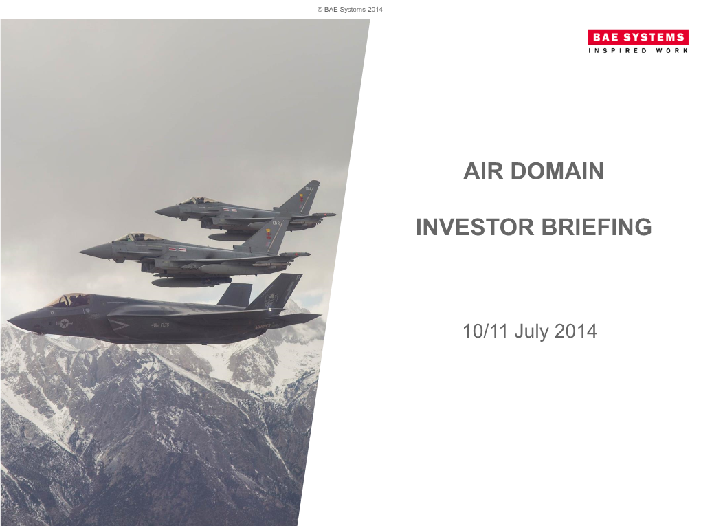 Air Domain Investor Briefing – 10/11 July 2014