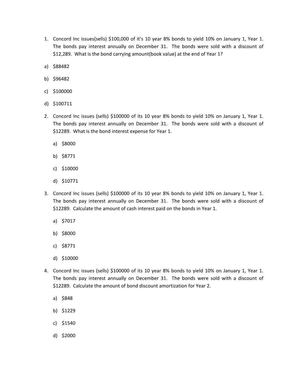 Concord Incissues(Sells) $100,000 of It S 10 Year 8% Bonds to Yield 10% on January 1, Year