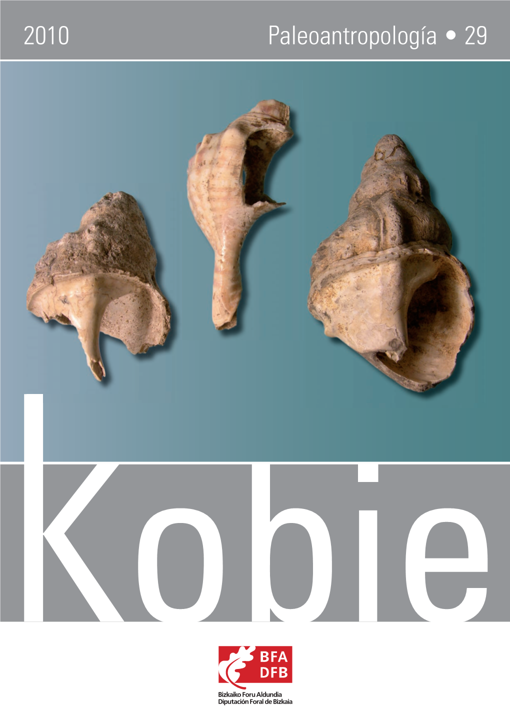 KOBIE • Serie Paleoantropología • 29 2010 Paleoantropología • 29