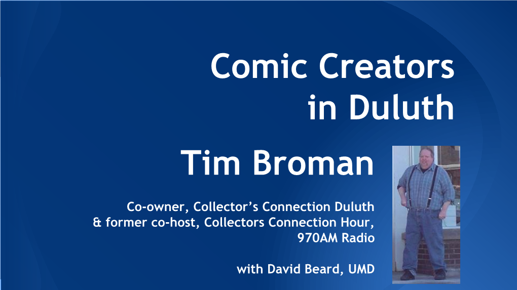 Comic Creators in Duluth Tim Broman