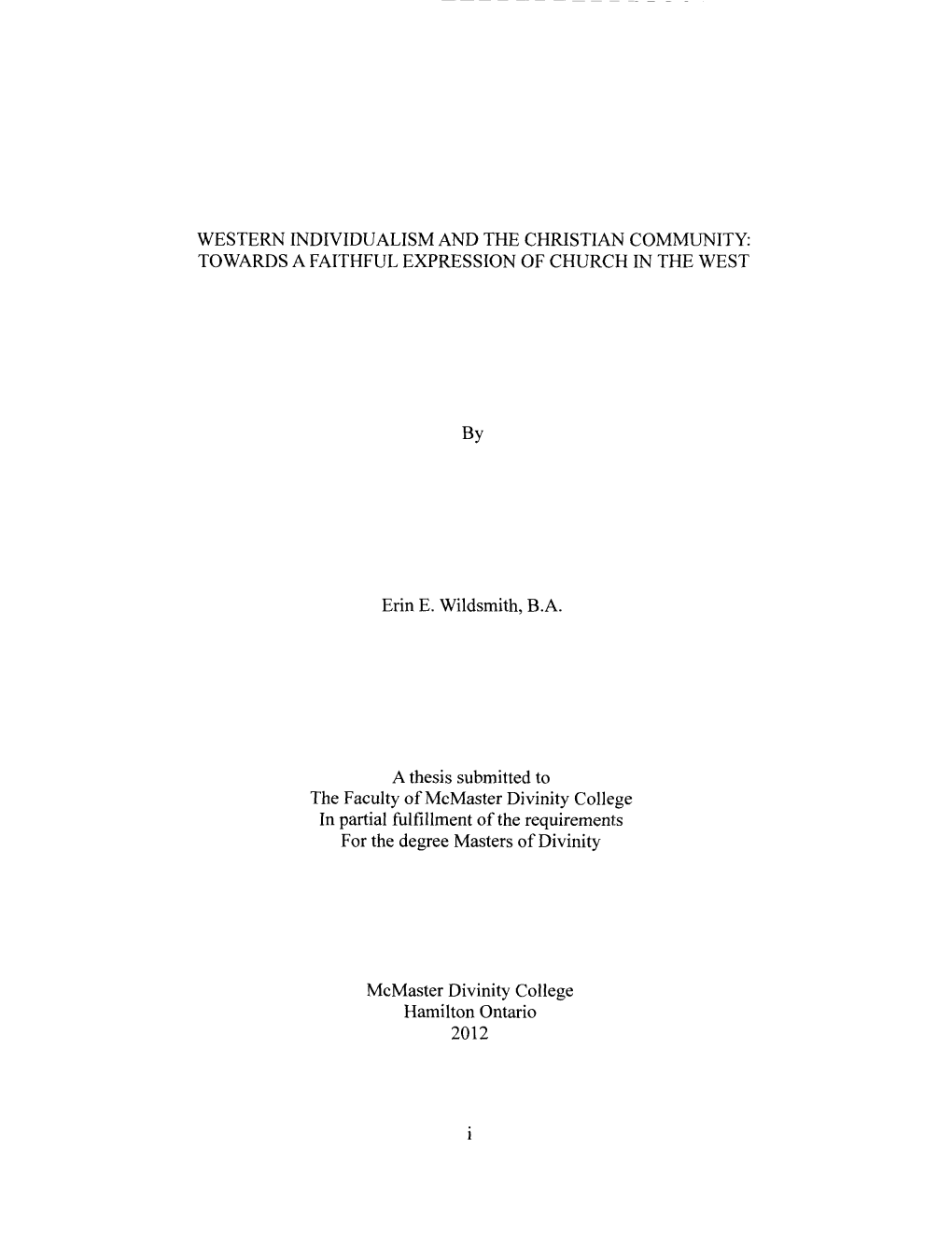 Western Individualism and the Christian Community: Towards a Faithful Expressing of Church in the West''