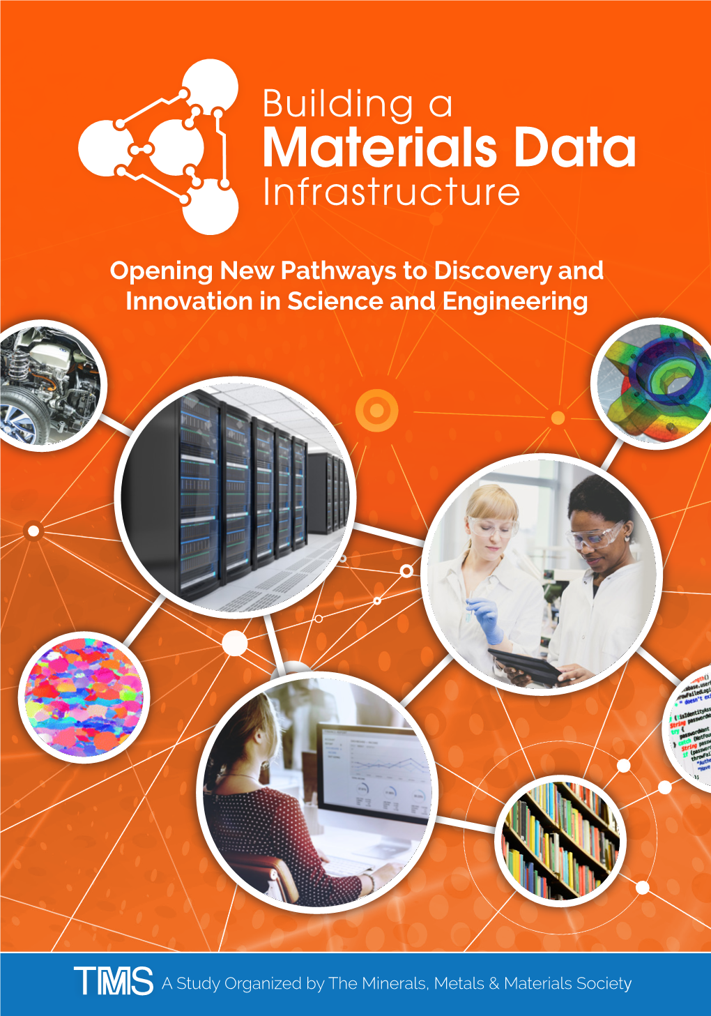 Building a Materials Data Infrastructure: Opening New Pathways to Discovery and Innovation in Science and Engineering