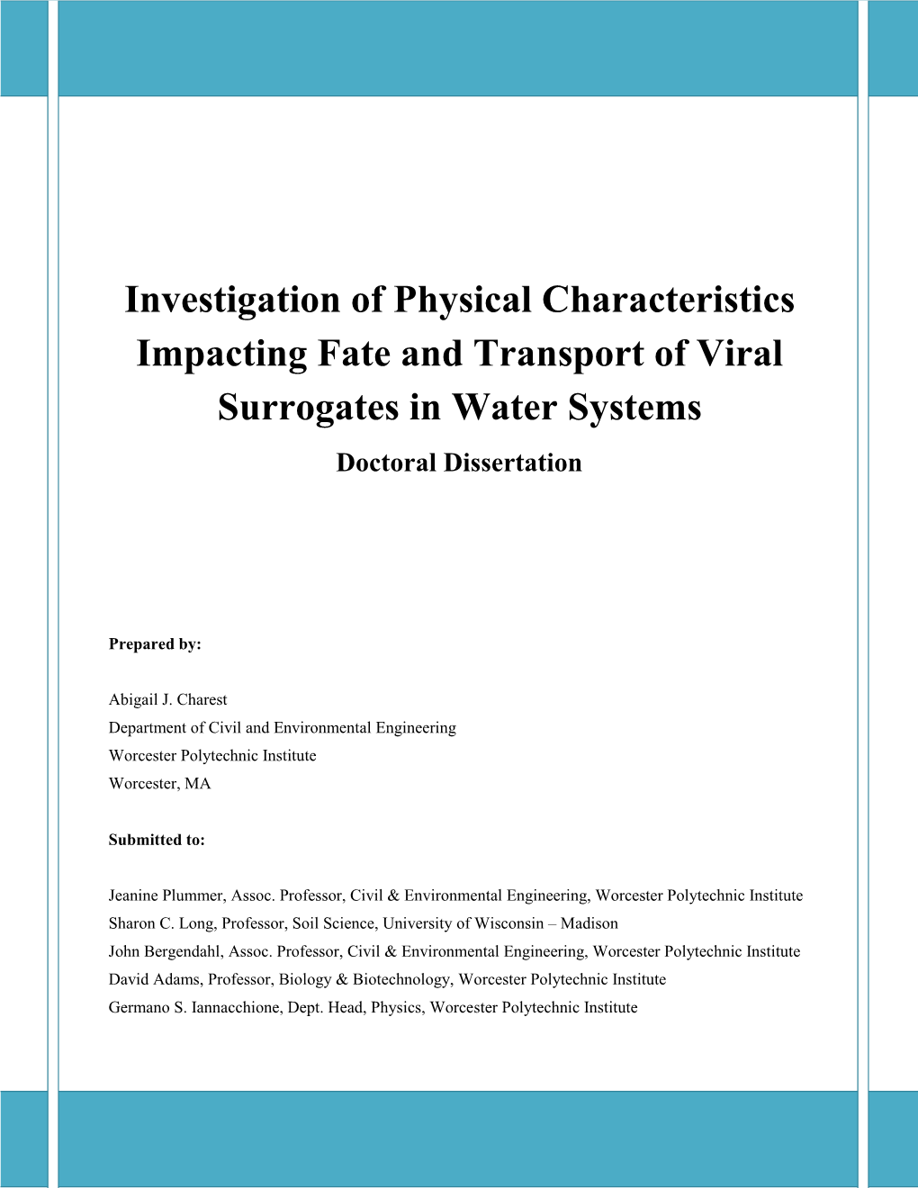 Investigation of Physical Characteristics Impacting Fate and Transport of Viral Surrogates in Water Systems Doctoral Dissertation