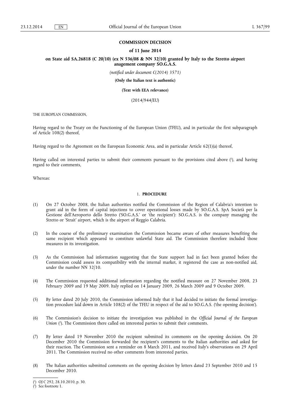 Of 11 June 2014 on State Aid SA.26818 (C 20/10) (Ex N 536/08 & NN 32/10) Granted by Italy to the Stretto Airport Anagement Company SO.G.A.S