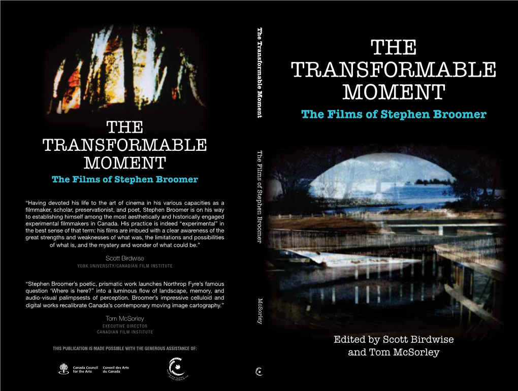 The Transformable Moment the Transformable the Transformable Moment the Films of Stephen Broomer the TRANSFORMABLE the F