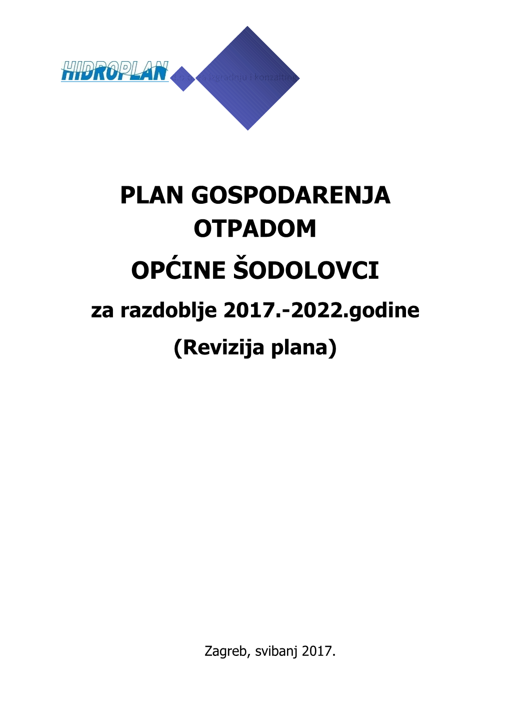 PLAN GOSPODARENJA OTPADOM OPĆINE ŠODOLOVCI Za Razdoblje 2017.-2022.Godine (Revizija Plana)