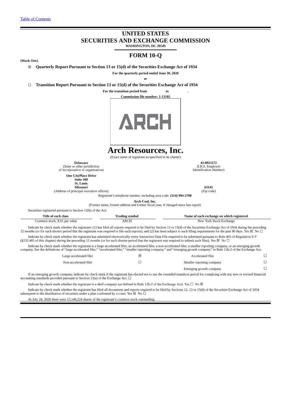 Arch Resources, Inc. (Exact Name of Registrant As Specified in Its Charter) Delaware 43-0921172 (State Or Other Jurisdiction (I.R.S