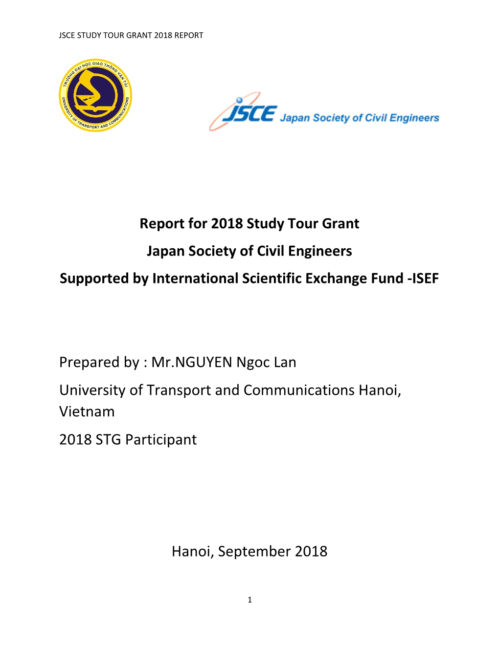 Prepared by : Mr.NGUYEN Ngoc Lan University of Transport and Communications Hanoi, Vietnam 2018 STG Participant