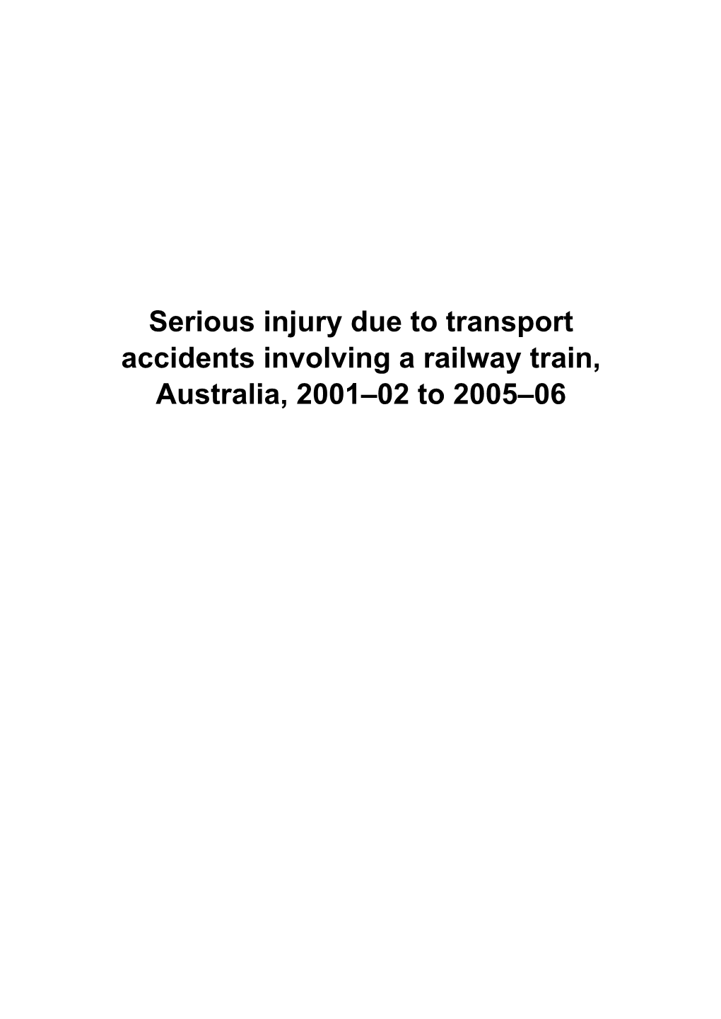 Serious Injury Due to Transport Accidents Involving a Railway Train