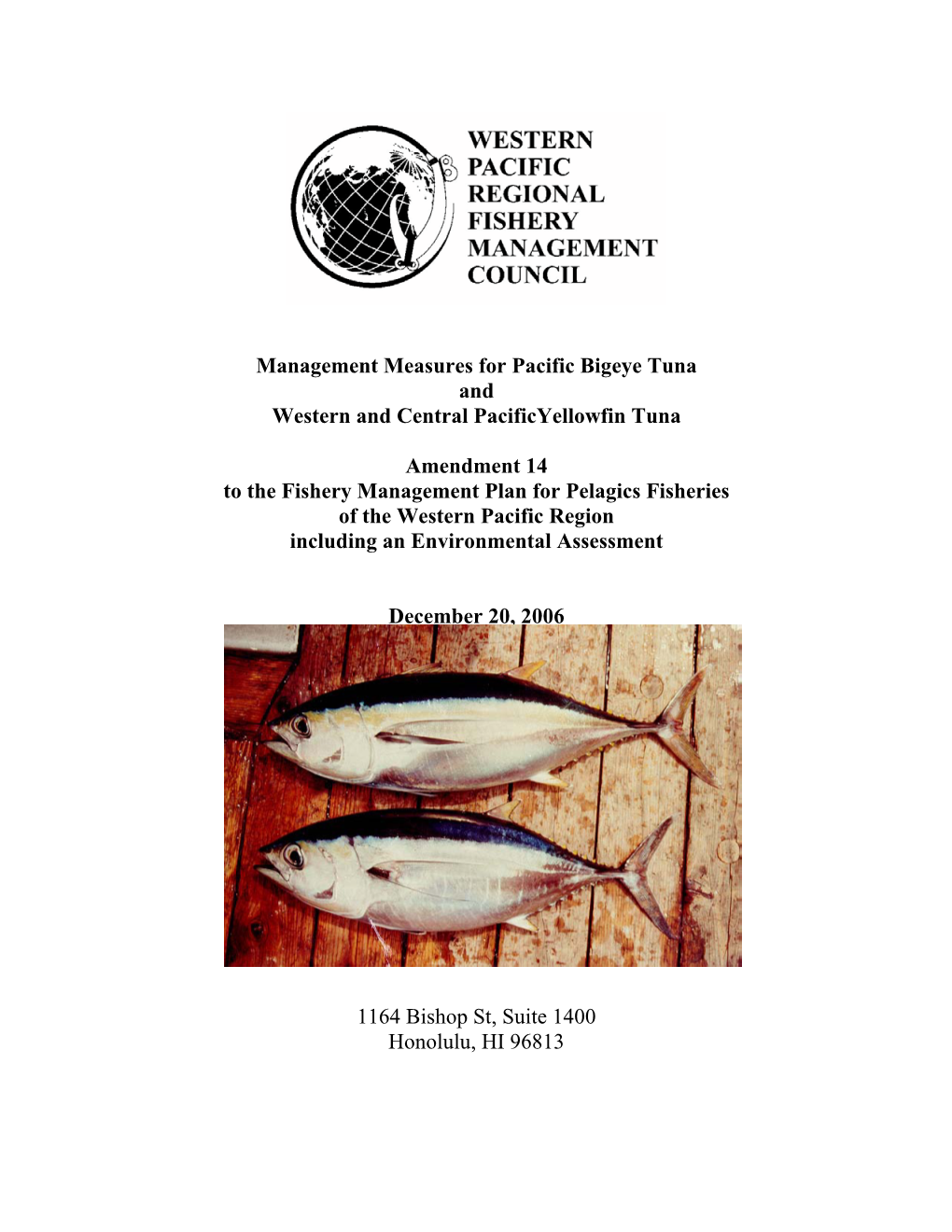 Management Measures for Pacific Bigeye Tuna and Western and Central Pacificyellowfin Tuna