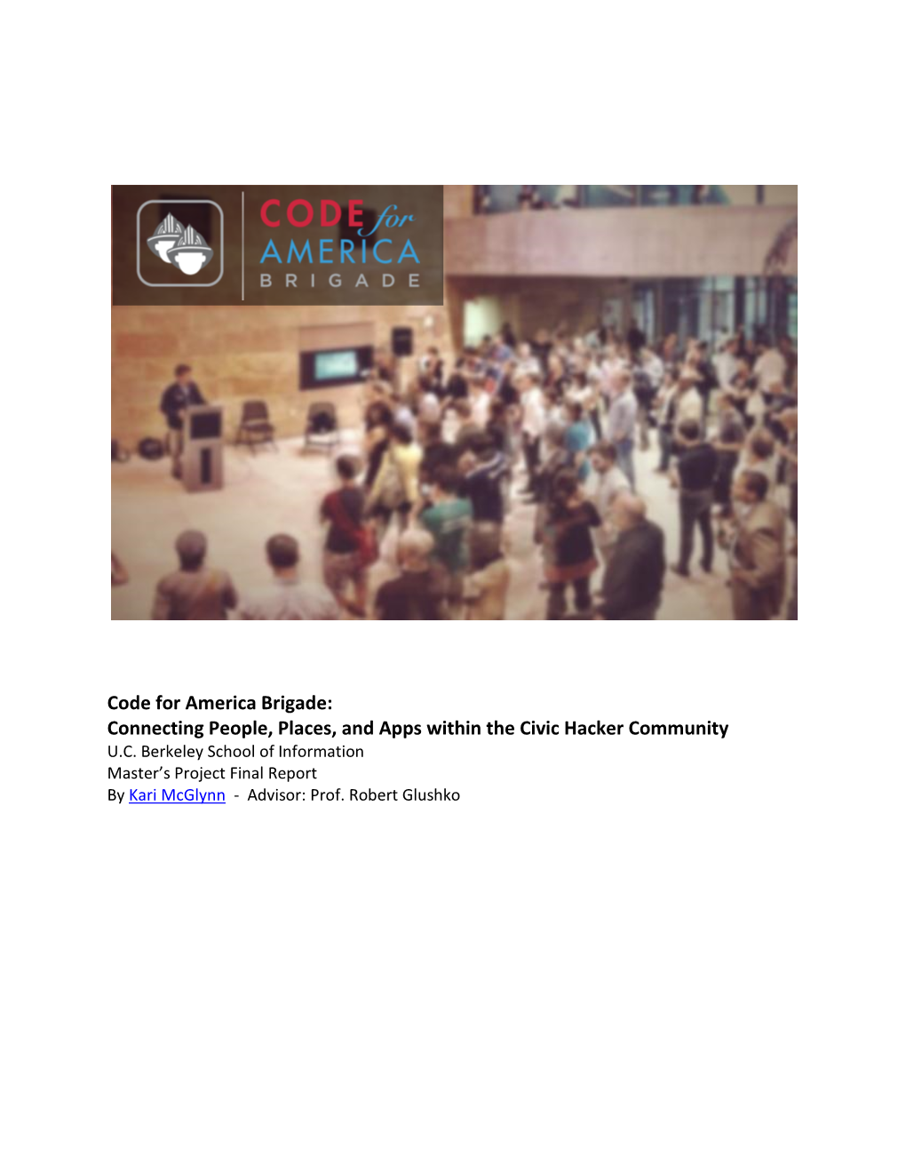 Code for America Brigade: Connecting People, Places, and Apps Within the Civic Hacker Community U.C