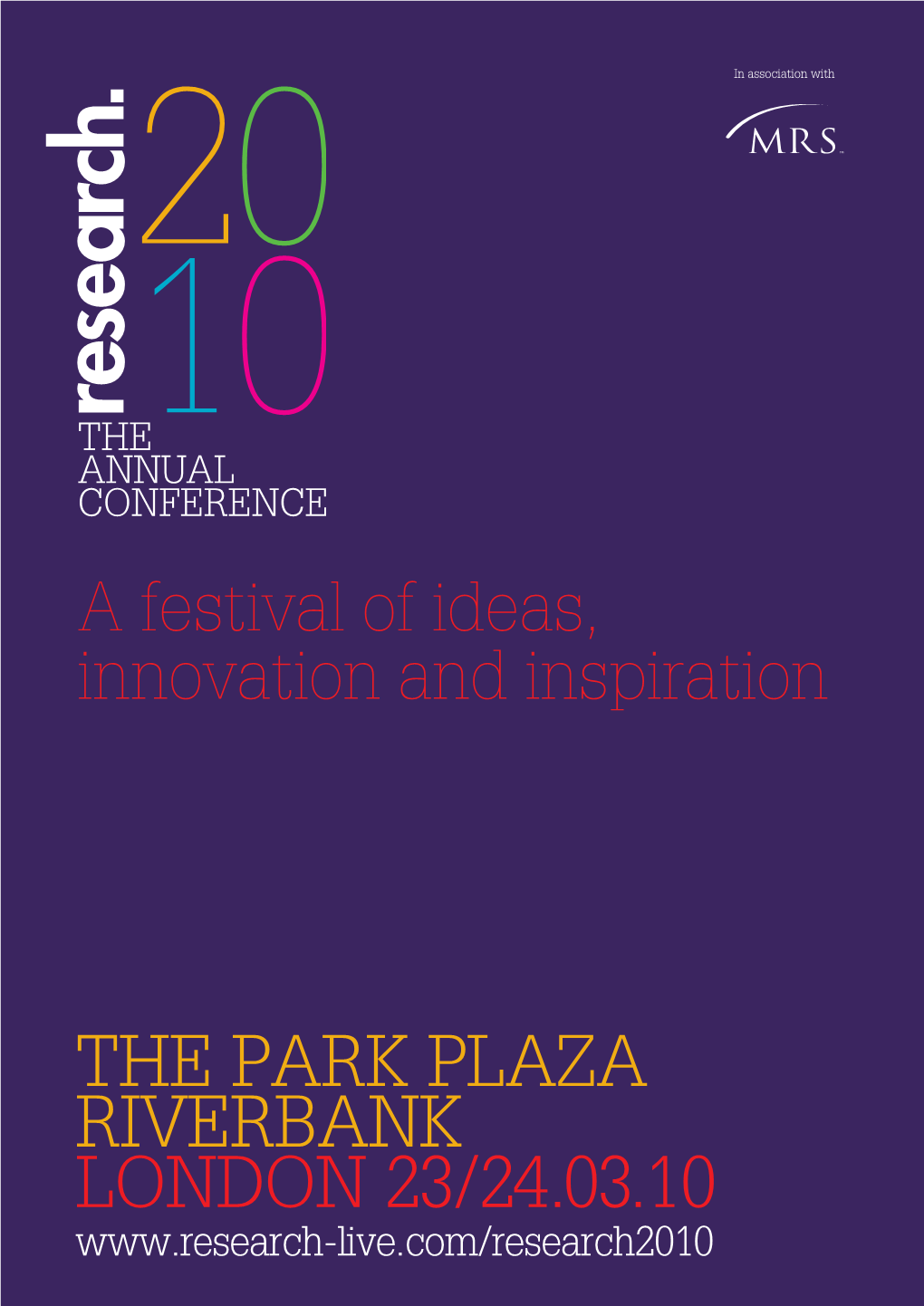 THE PARK PLAZA RIVERBANK LONDON 23/24.03.10 a Festival of Ideas, Innovation and Inspiration