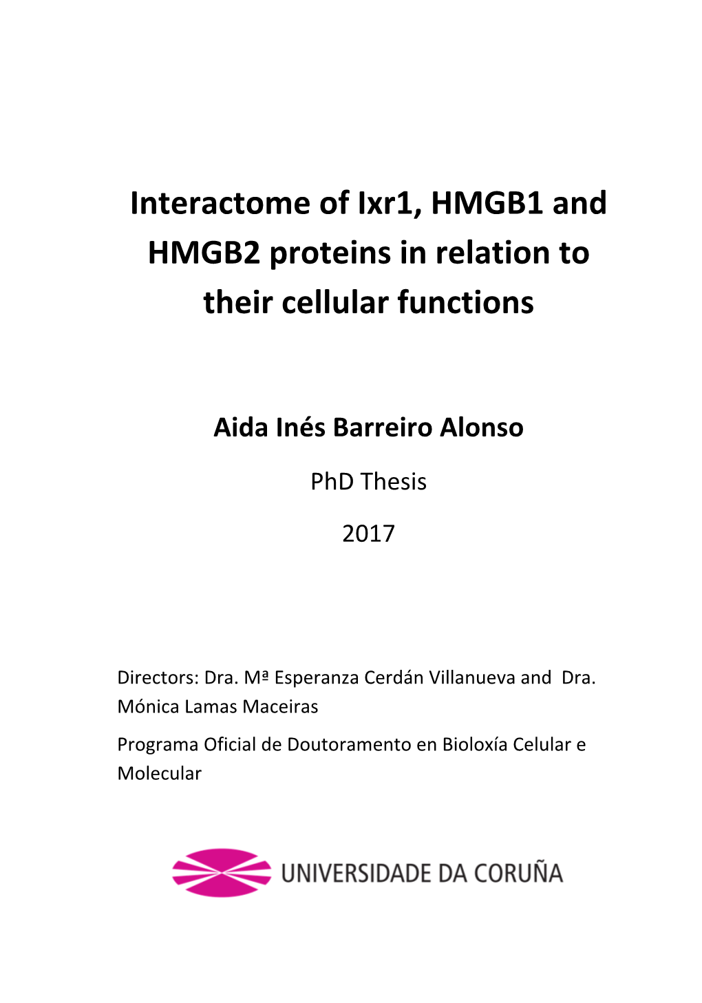 Interactome of Ixr1, HMGB1 and HMGB2 Proteins in Relation to Their Cellular Functions