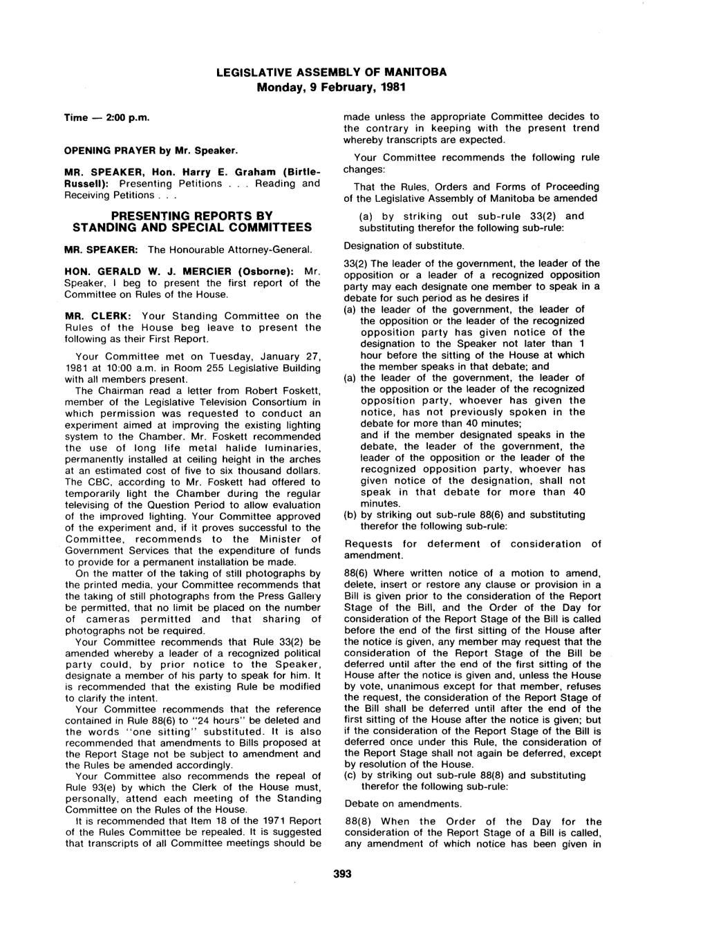 LEGISLATIVE ASSEMBLY of MANITOBA Monday, 9 February, 1981