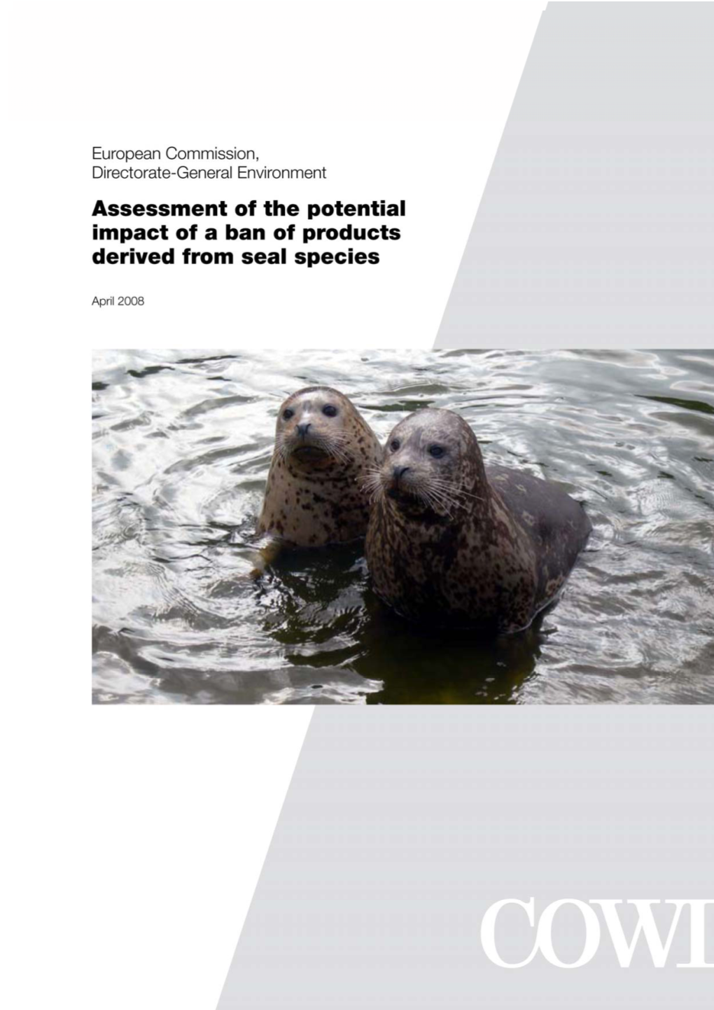 Assessment of the Potential Impact of a Ban of Products Derived from Seal Species