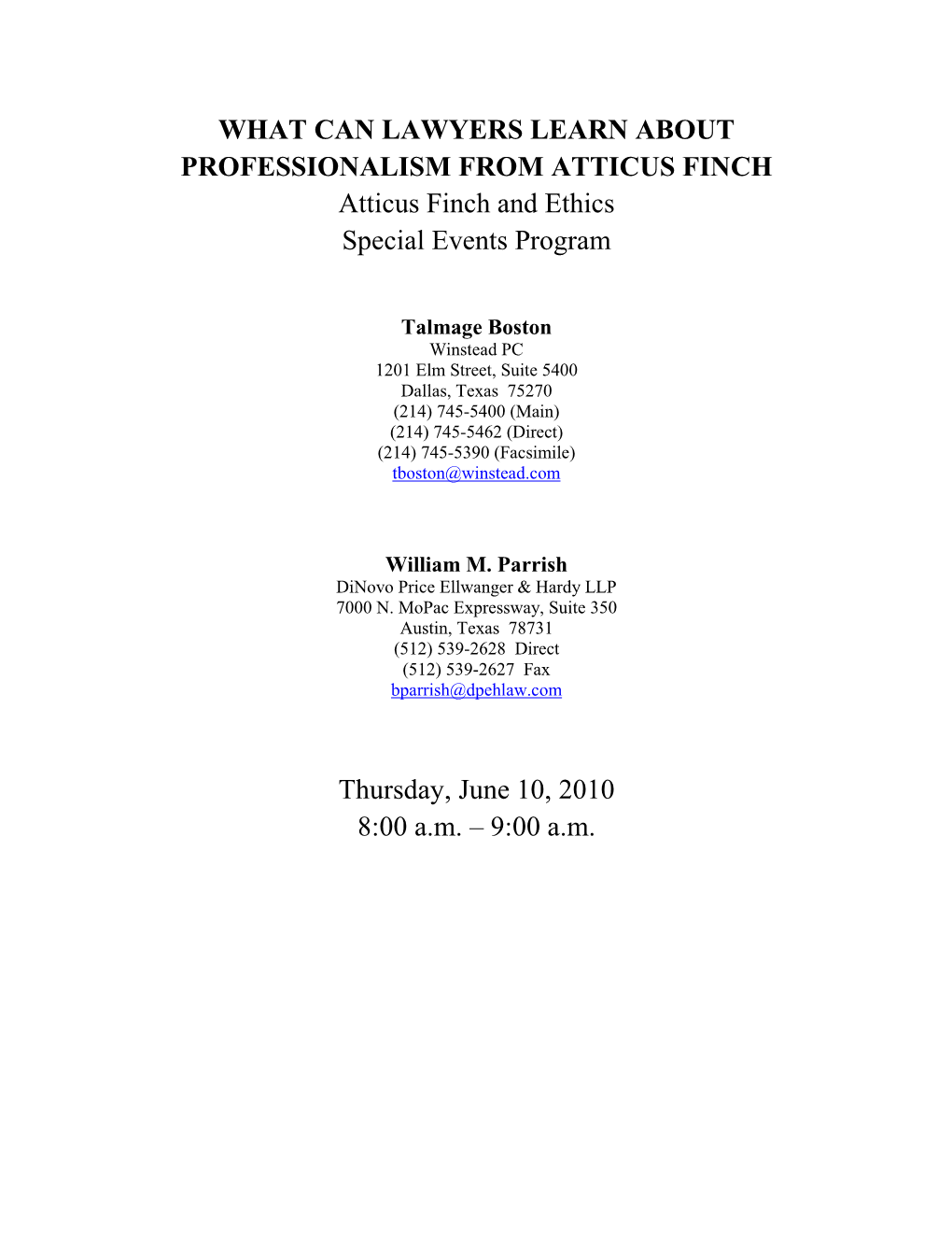 WHAT CAN LAWYERS LEARN ABOUT PROFESSIONALISM from ATTICUS FINCH Atticus Finch and Ethics Special Events Program