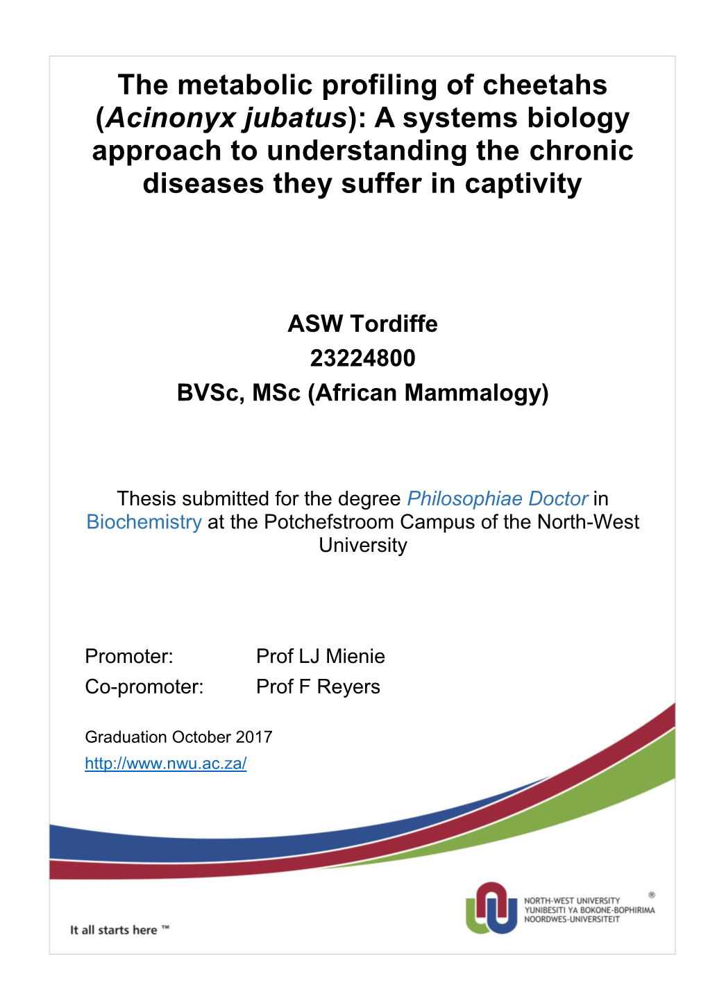 The Metabolic Profiling of Cheetahs (Acinonyx Jubatus): a Systems Biology Approach to Understanding the Chronic Diseases They Suffer in Captivity