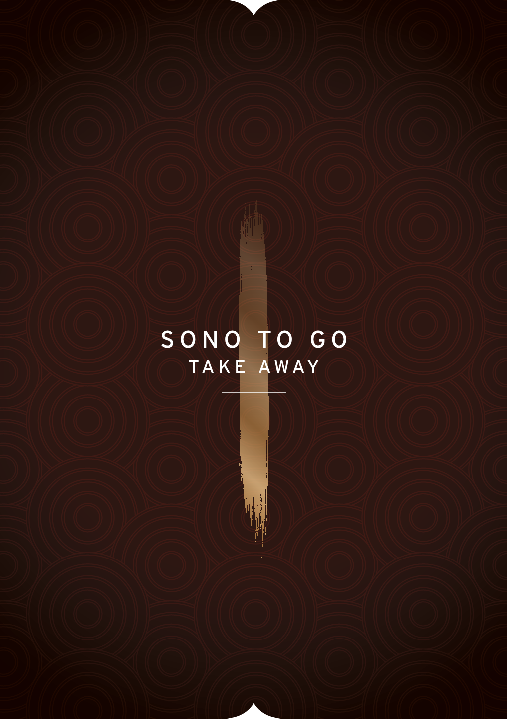 Sono to Go Take Away Sono to Go Is Available Tuesday-Sunday Evenings