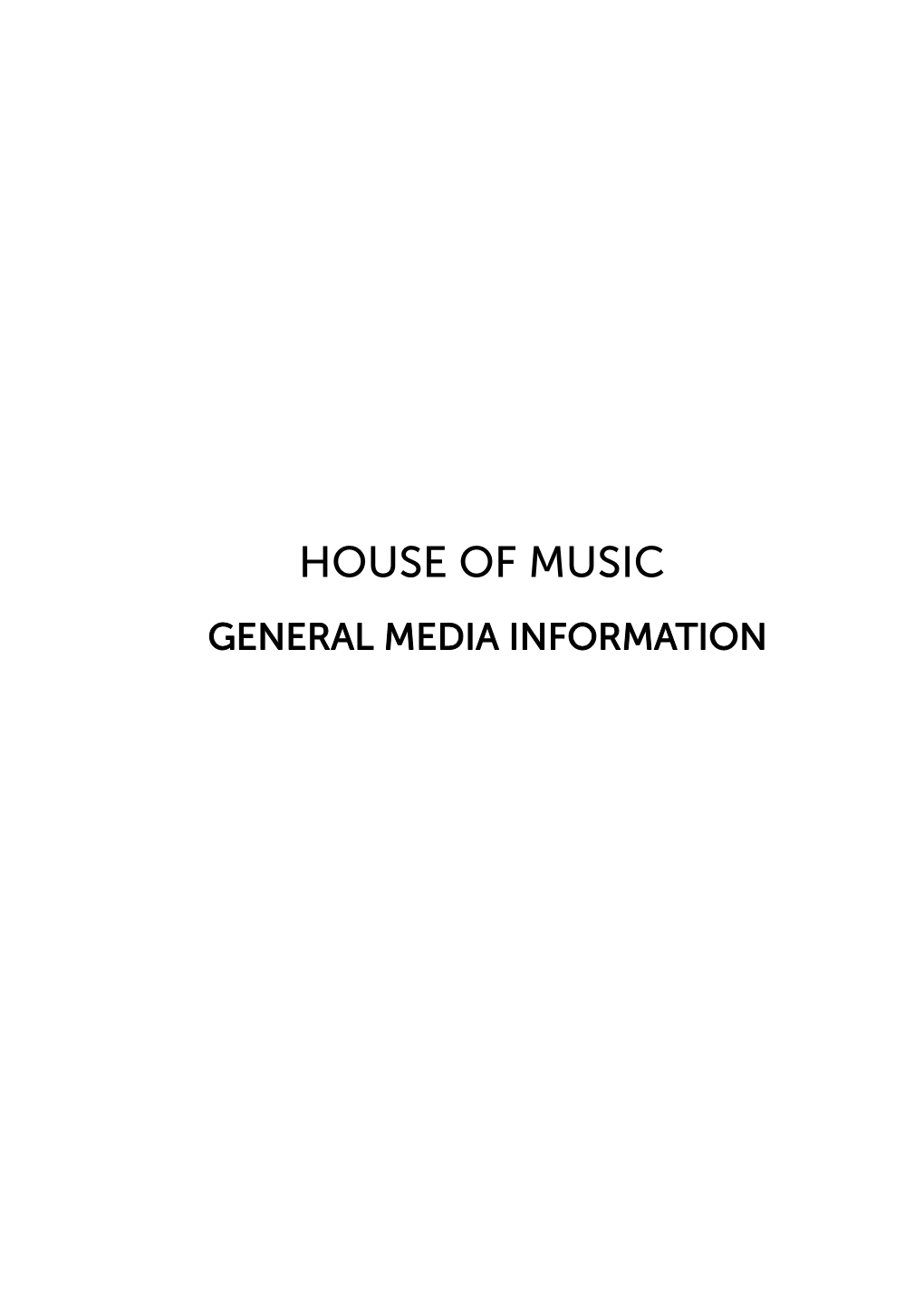 House of Music General Media Information an Interactive Musical Experience Haus Der Musik at a Glance