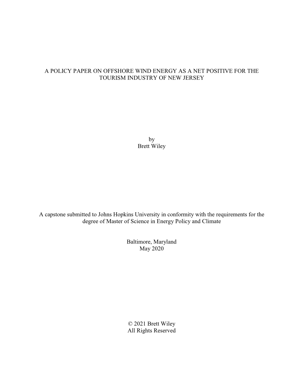 A POLICY PAPER on OFFSHORE WIND ENERGY AS a NET POSITIVE for the TOURISM INDUSTRY of NEW JERSEY by Brett Wiley a Capstone Submit