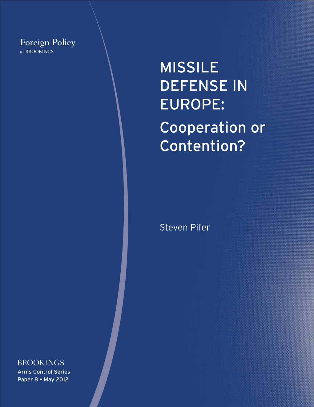 MISSILE DEFENSE in EUROPE: Cooperation Or Contention?