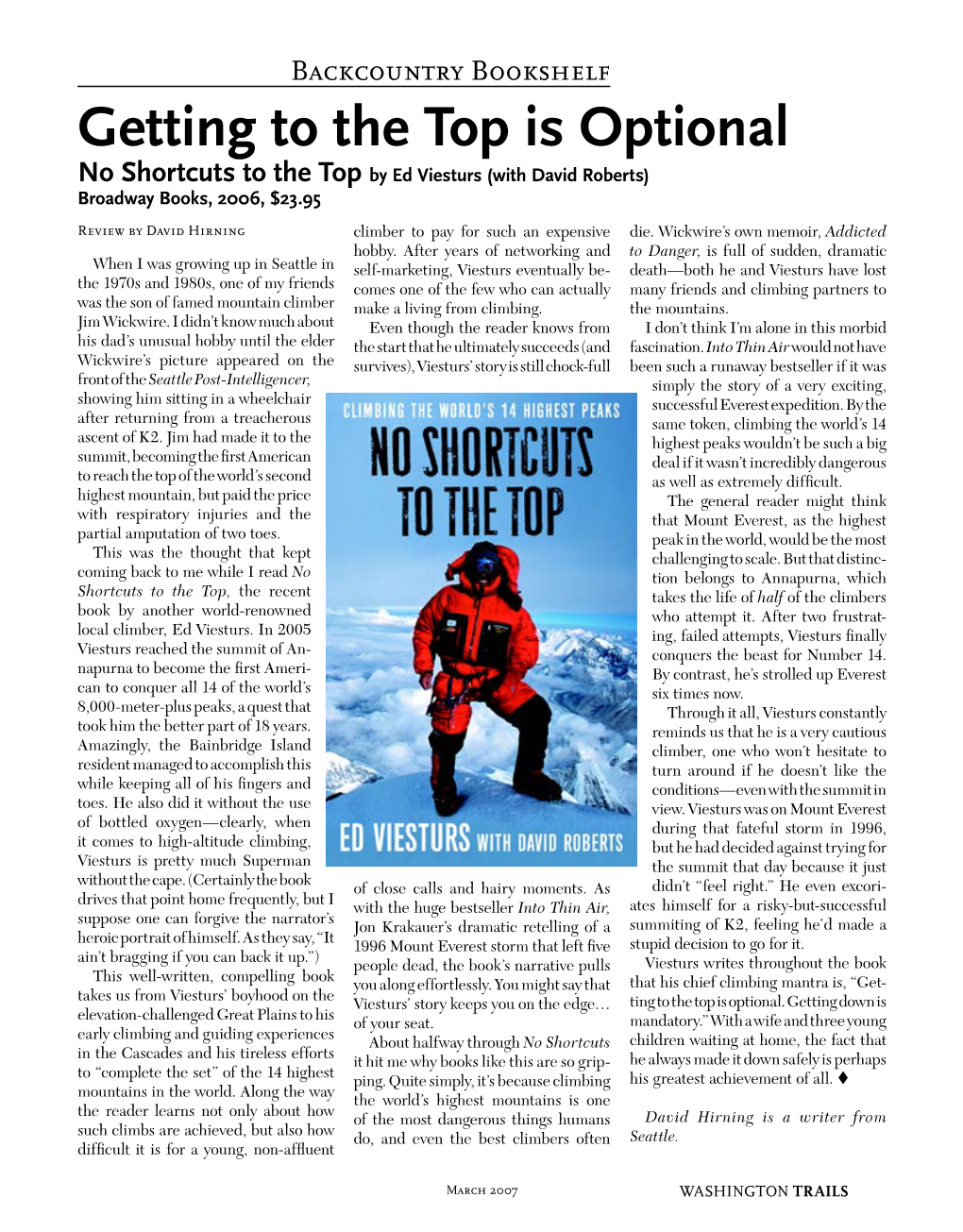 Getting to the Top Is Optional No Shortcuts to the Top by Ed Viesturs (With David Roberts) Broadway Books, 2006, $23.95