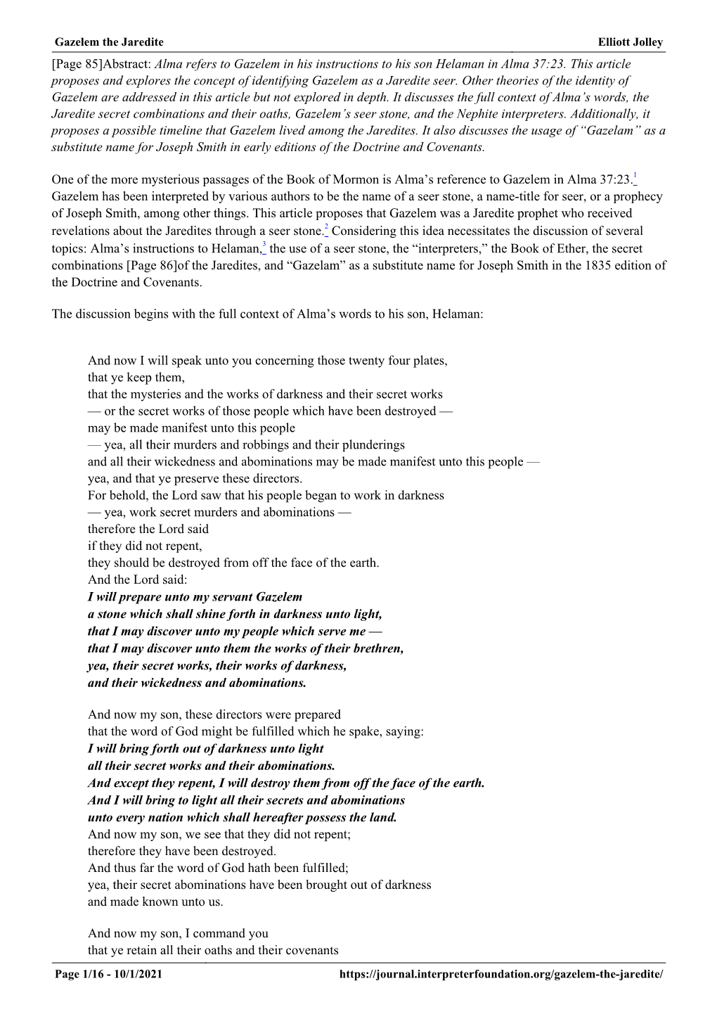 Gazelem the Jaredite Elliott Jolley [Page 85]Abstract: Alma Refers to Gazelem in His Instructions to His Son Helaman in Alma 37:23