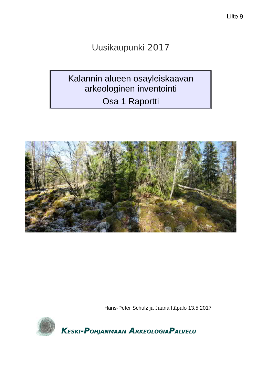 Uusikaupunki 2017 Kalannin Alueen Osayleiskaavan Arkeologinen Inventointi Osa 1 Raportti