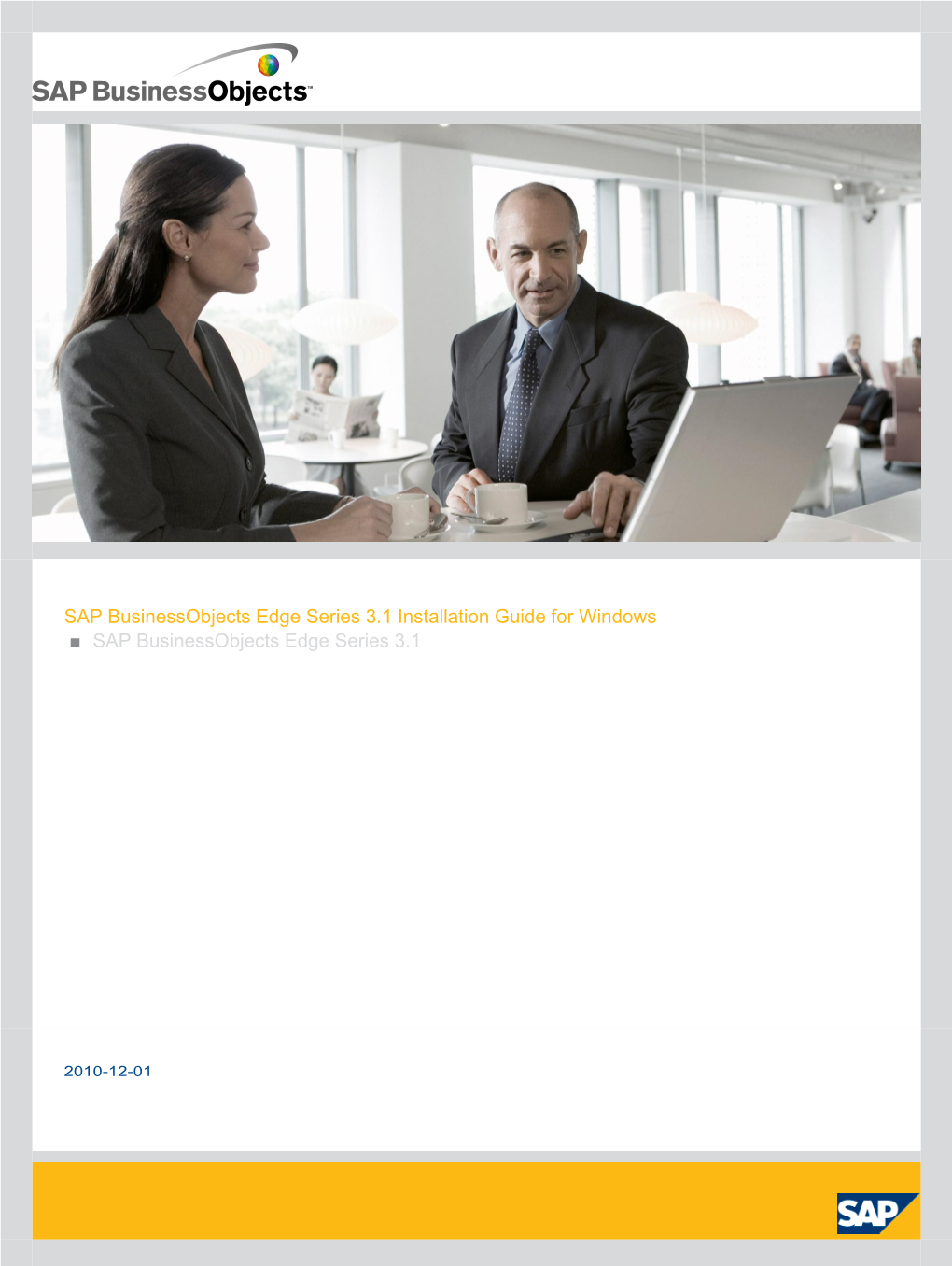 SAP Businessobjects Edge Series 3.1 Installation Guide for Windows ■ SAP Businessobjects Edge Series 3.1