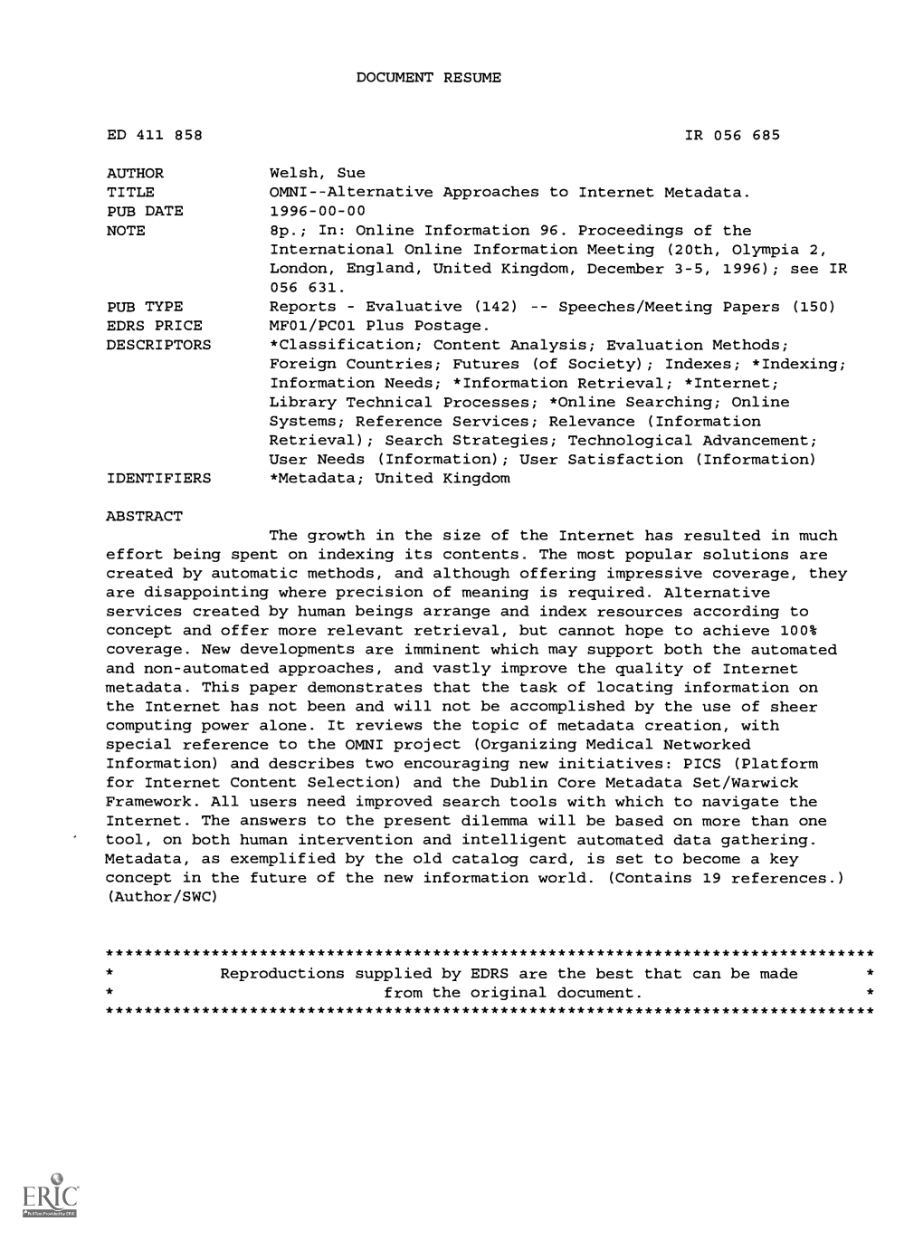 OMNI--Alternative Approaches to Internet Metadata. PUB DATE 1996-00-00 NOTE 8P.; In: Online Information 96