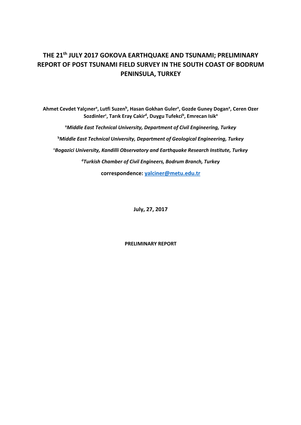 THE 21Th JULY 2017 GOKOVA EARTHQUAKE and TSUNAMI; PRELIMINARY REPORT of POST TSUNAMI FIELD SURVEY in the SOUTH COAST of BODRUM PENINSULA, TURKEY