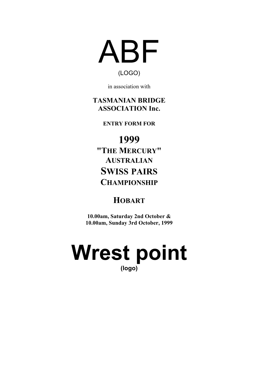 Wrest Point (Logo) the AUSTRALIAN SWISS PAIRS CHAMPIONSHIP Australian Playoff Qualifying Points & Gold Master Points