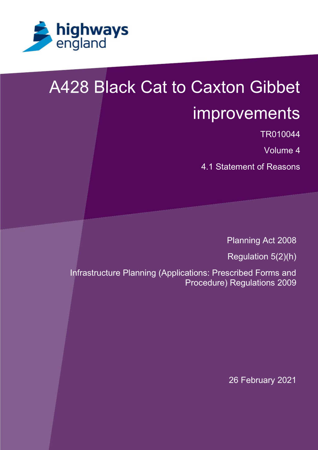 A428 Black Cat to Caxton Gibbet Improvements TR010044 Volume 4 4.1 Statement of Reasons