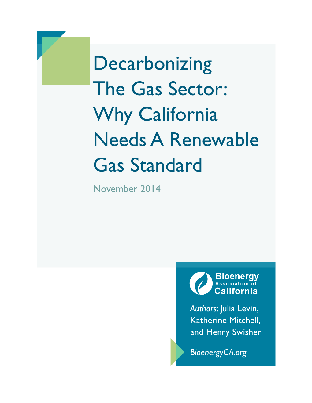 Decarbonizing the Gas Sector: Why California Needs a Renewable Gas Standard November 2014