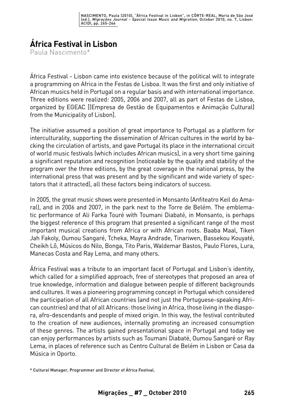 África Festival in Lisbon”, in CÔRTE-REAL, Maria De São José (Ed.), Migrações Journal - Special Issue Music and Migration, October 2010, No