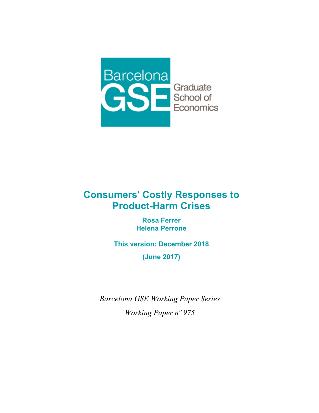 Consumers' Costly Responses to Product-Harm Crises Rosa Ferrer Helena Perrone