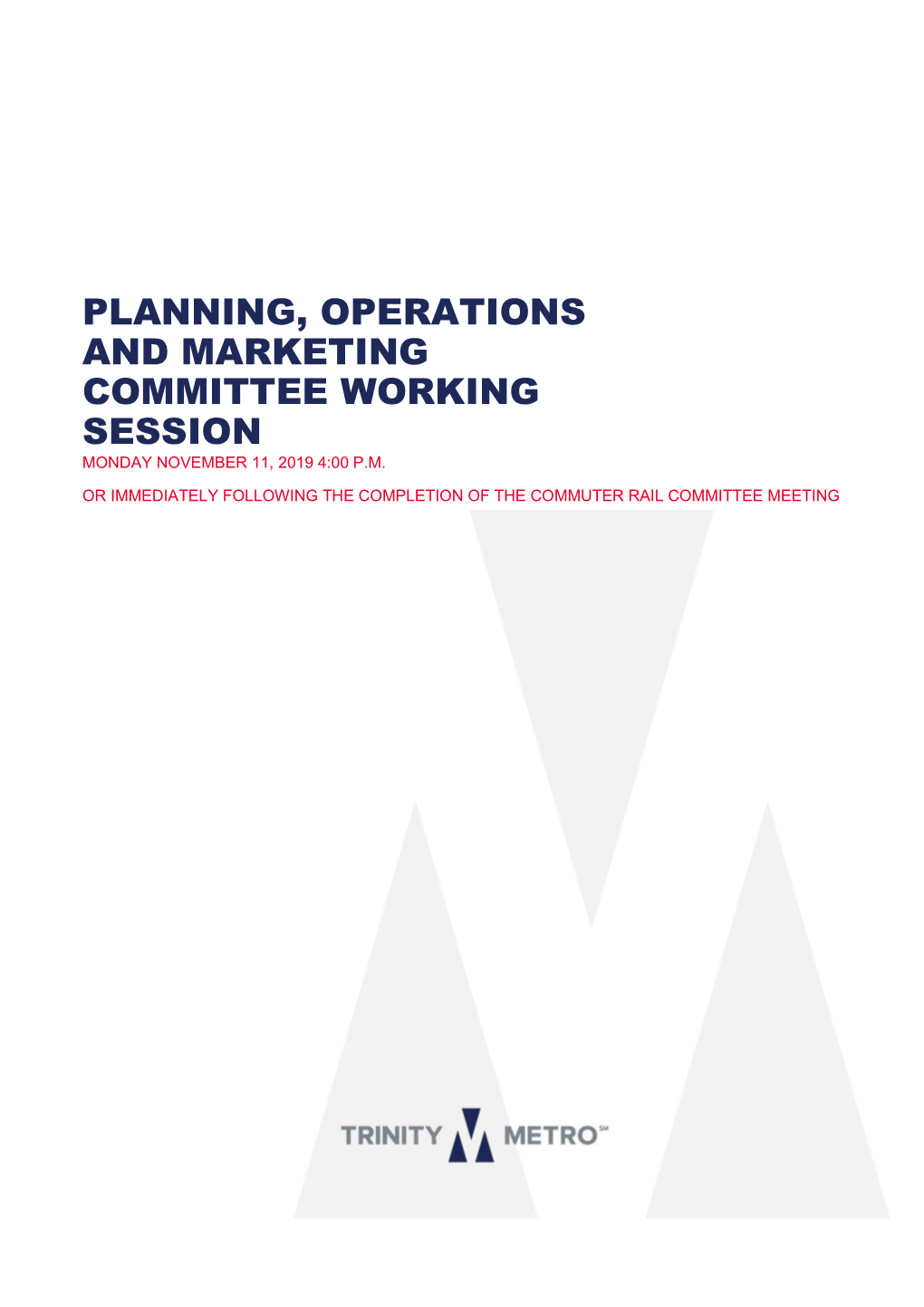 Planning, Operations and Marketing Committee Working Session Monday November 11, 2019 4:00 P.M