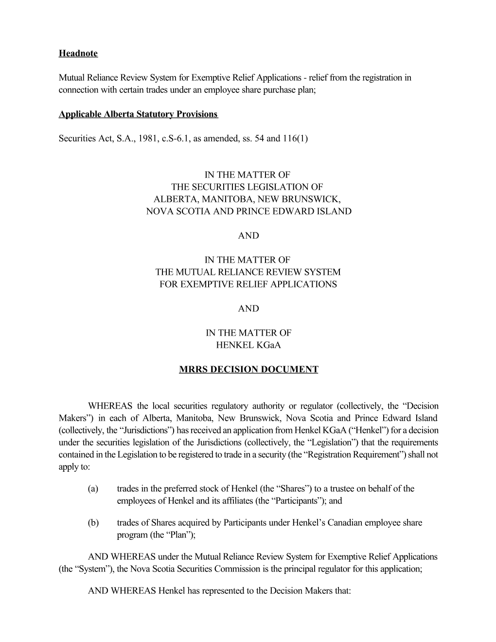 In the Matter of the Securities Legislation of Alberta, Manitoba, New Brunswick, Nova Scotia and Prince Edward Island