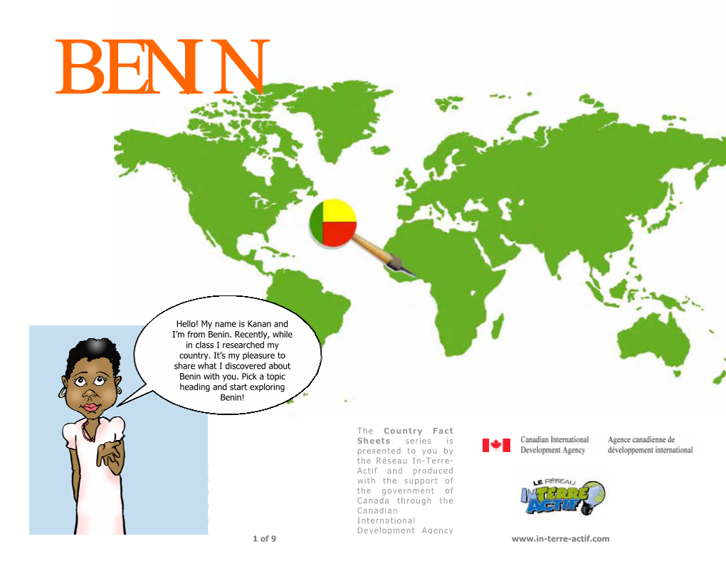 My Name Is Kanan and I'm from Benin. Recently, While in Class I Researched My Country. It's My Pleasure to Share What