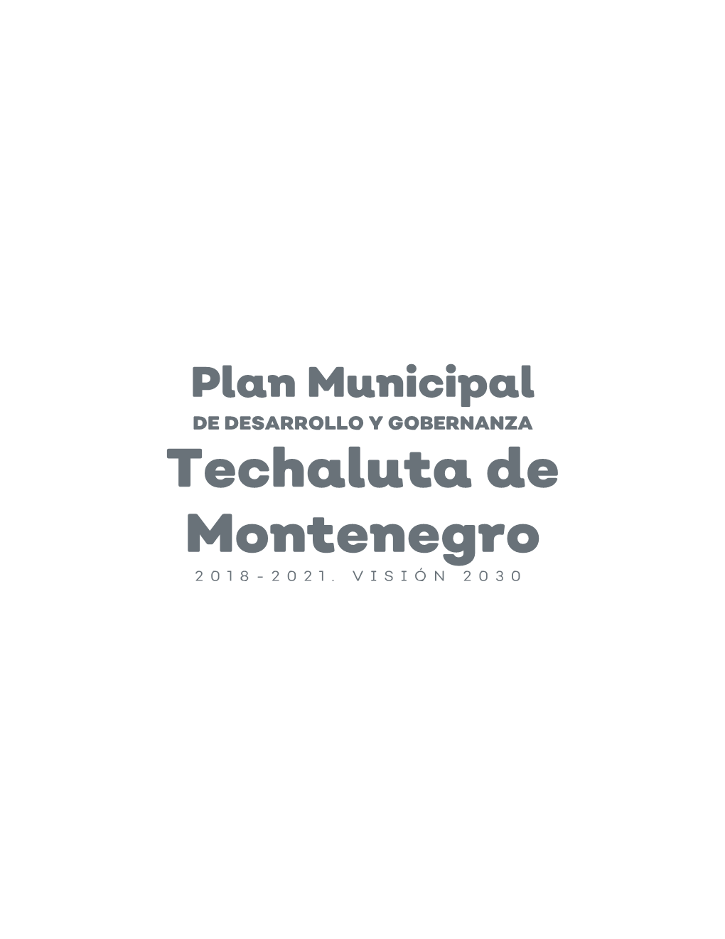 Techaluta De Montenegro 2018- 2021