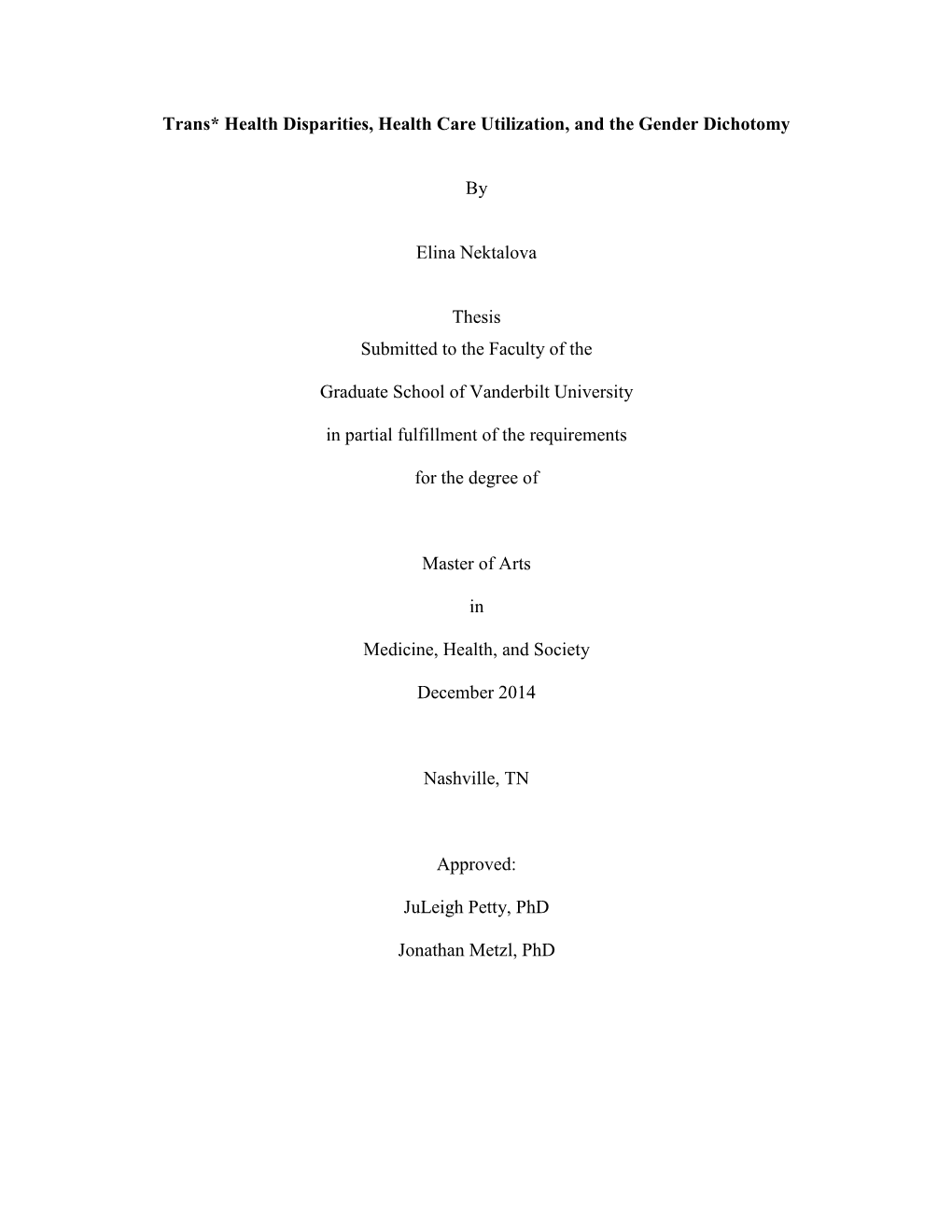 Trans* Health Disparities, Health Care Utilization, and the Gender Dichotomy